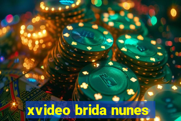 xvideo brida nunes